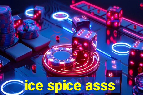 ice spice asss